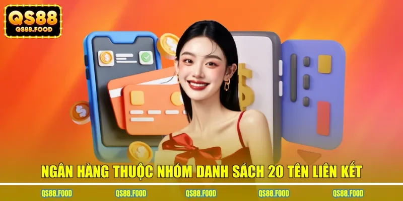 Ngân hàng thuộc nhóm danh sách 20 tên liên kết