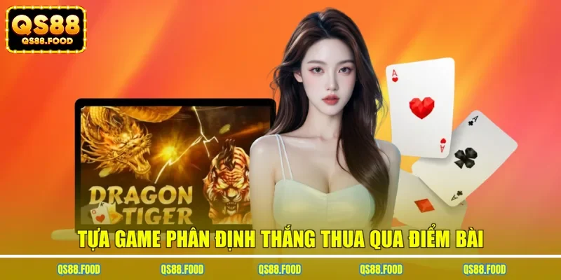 Tựa game phân định thắng thua qua điểm bài