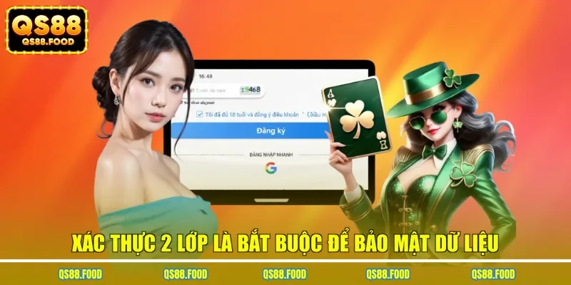 Xác thực 2 lớp là bắt buộc để bảo mật dữ liệu